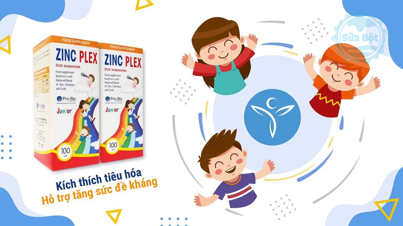 Sử dụng ZinC Plex cho trẻ ăn ngon, khỏe mạnh, phát triển tốt