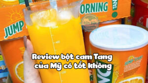 Review bột cam Tang của Mỹ có tốt không?