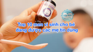 Top 10 men vi sinh cho bé đang được các mẹ tin dùng