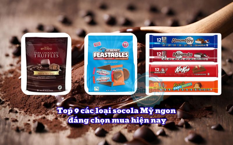 Top 9 các loại socola Mỹ ngon đáng chọn mua hiện nay