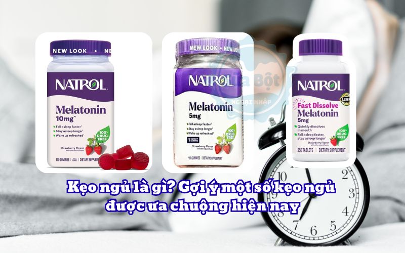 Kẹo ngủ là gì? Gợi ý một số kẹo ngủ được ưa chuộng hiện nay