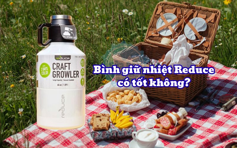 Bình giữ nhiệt Reduce có tốt không? Gợi ý sản phẩm nên chọn mua