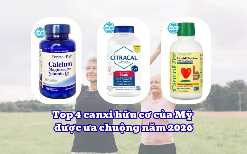 Top 4 canxi hữu cơ của Mỹ được ưa chuộng năm 2026