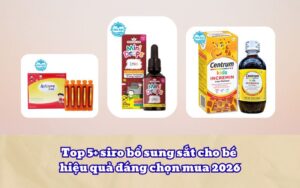 Top 5+ siro bổ sung sắt cho bé hiệu quả đáng chọn mua 2026