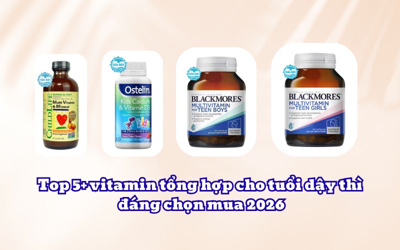 Top 5+ vitamin tổng hợp cho tuổi dậy thì đáng chọn mua 2026