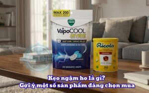 Kẹo ngậm ho là gì? Gợi ý một số sản phẩm đáng chọn mua